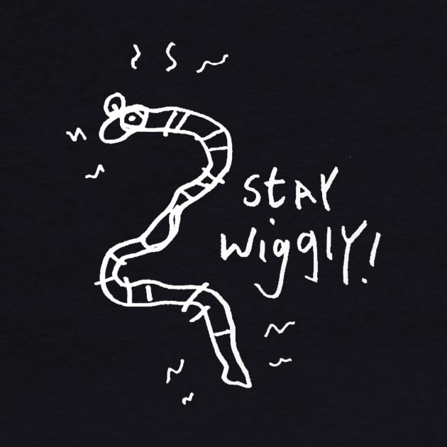 stay wiggly! (white print) by mydearboy